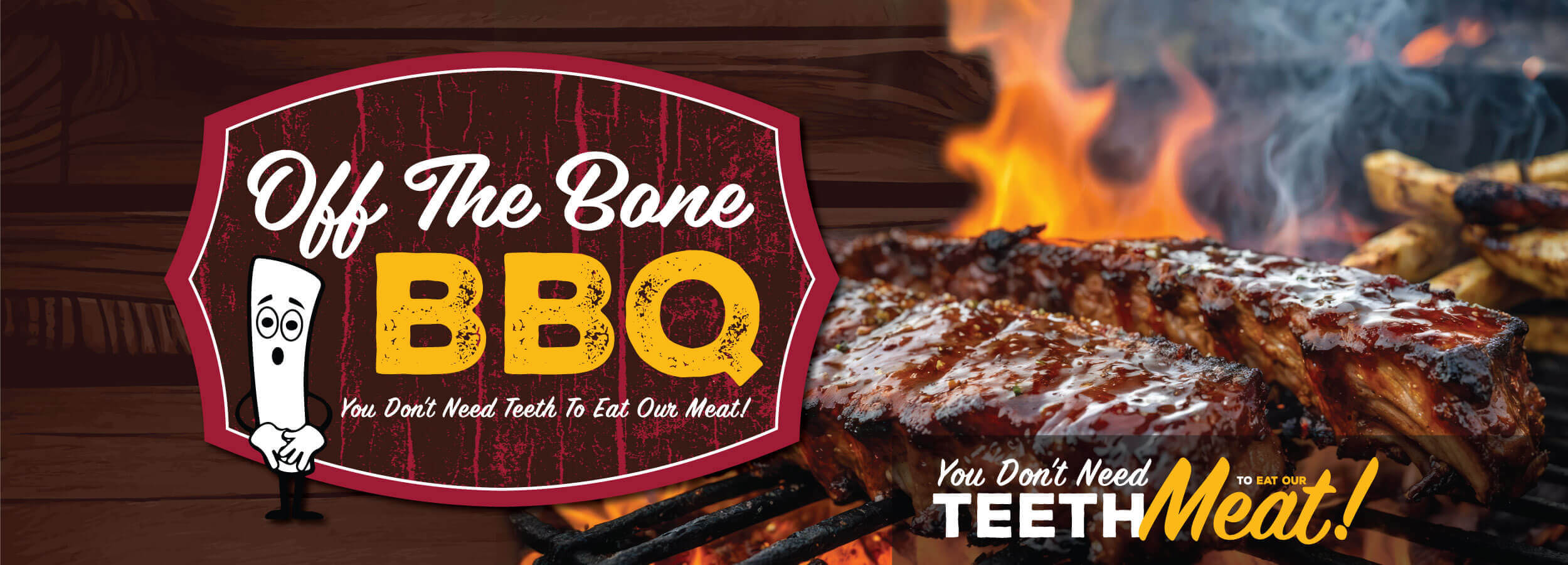 Off The Bone BBQ You Don't Need TEETH to Eat Our MEAT!